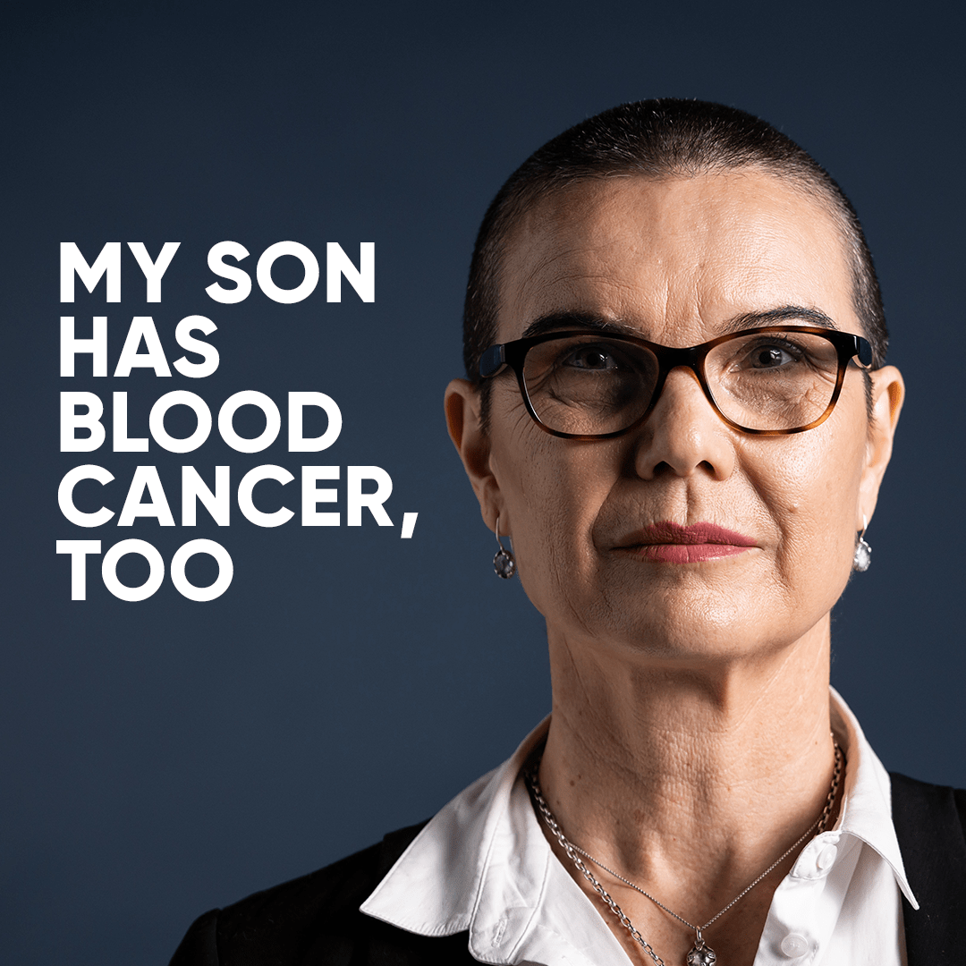 Image of a woman staring into the camera with the words, My son has blood cancer too beside her