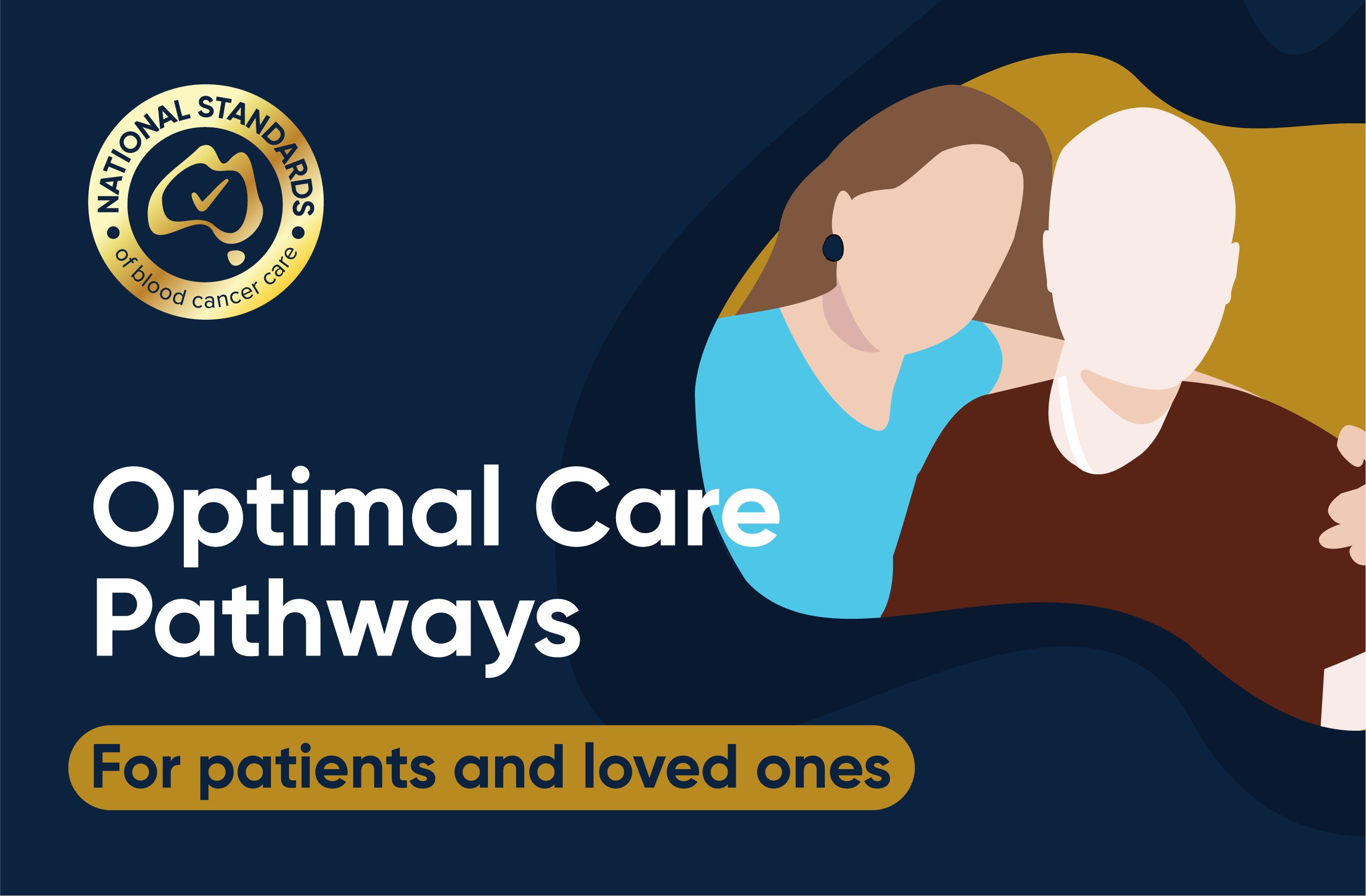 An illustration of two people hugging with the words: Optimal Care Pathways. For patients and loved ones.