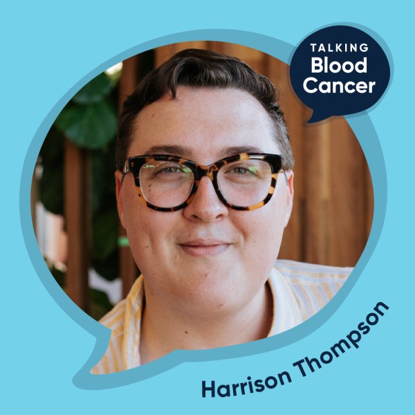 Talking Blood Cancer with Harrison Thompson